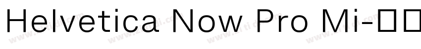 Helvetica Now Pro Mi字体转换